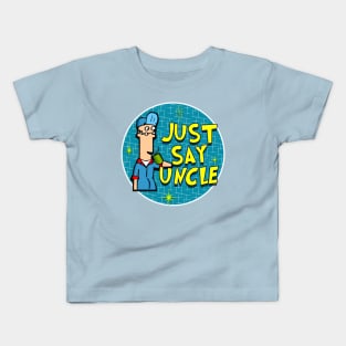 Just Say Uncle Kids T-Shirt